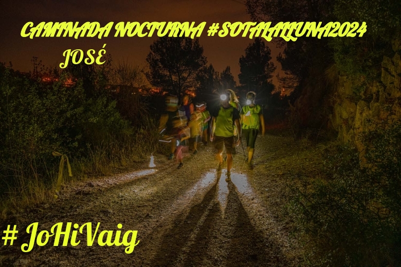 #JazGrem - JOSÉ (CAMINADA NOCTURNA #SOTALALLUNA2024)
