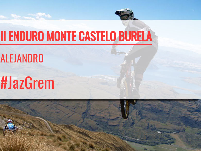 #JoHiVaig - ALEJANDRO (II ENDURO MONTE CASTELO BURELA)