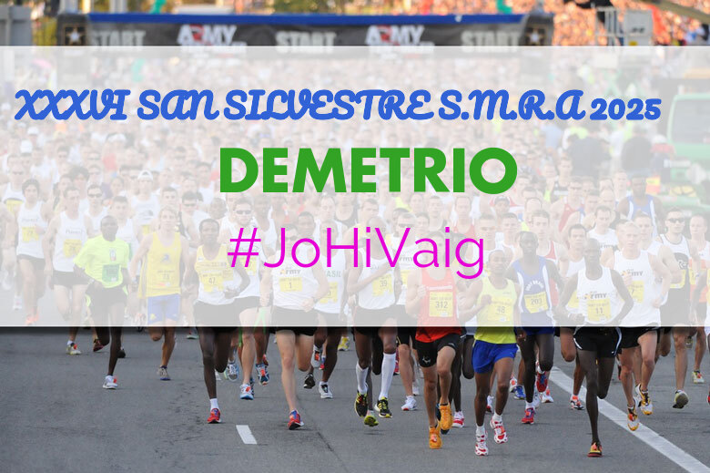 #YoVoy - DEMETRIO (XXXVI SAN SILVESTRE S.M.R.A 2025)
