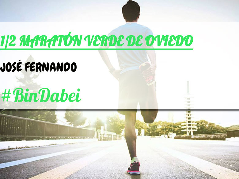 #YoVoy - JOSÉ FERNANDO (1/2 MARATÓN VERDE DE OVIEDO)