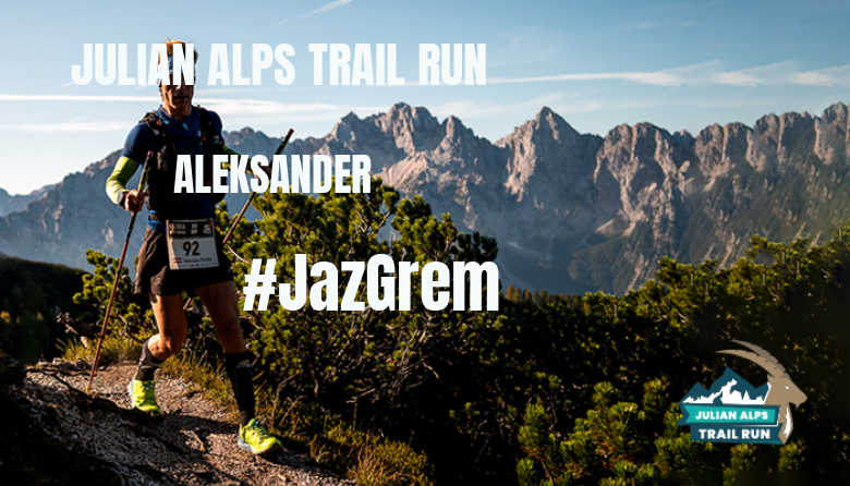 #JoHiVaig - ALEKSANDER (JULIAN ALPS TRAIL RUN)