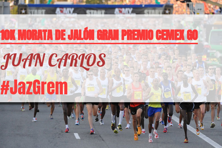 #YoVoy - JUAN CARLOS (10K MORATA DE JALÓN GRAN PREMIO CEMEX GO)