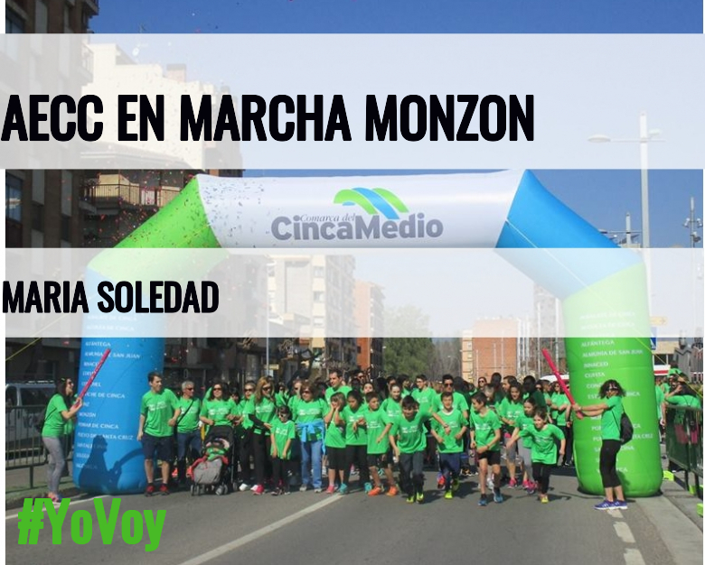 #YoVoy - MARIA SOLEDAD (AECC EN MARCHA MONZON)