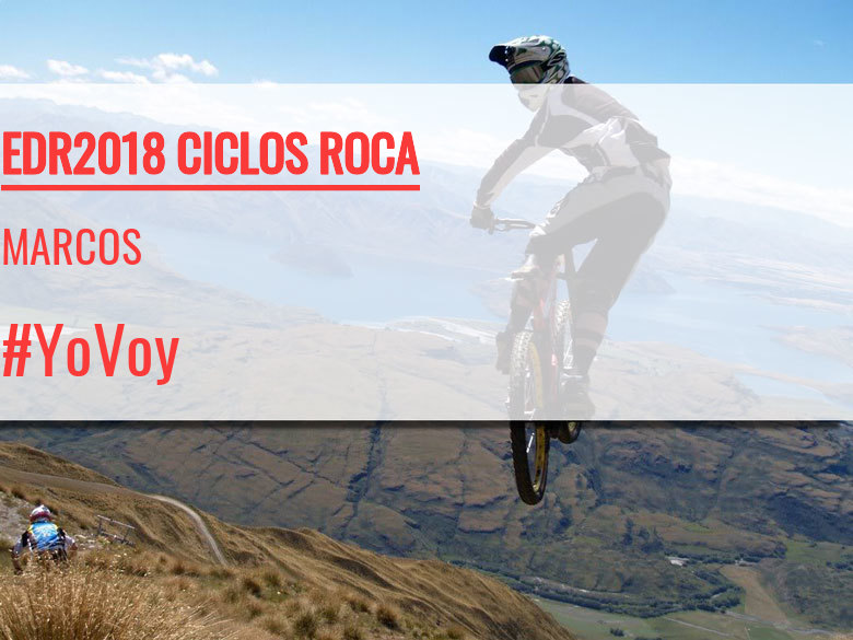 #ImGoing - MARCOS (EDR2018 CICLOS ROCA)