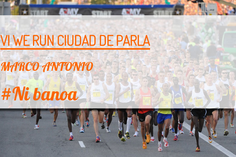 #YoVoy - MARCO ANTONIO (VI WE RUN CIUDAD DE PARLA )