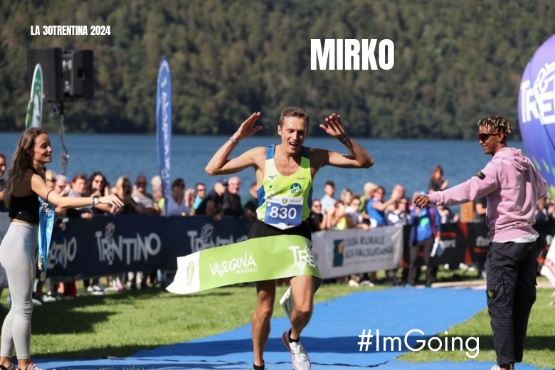 #BinDabei - MIRKO (LA 30TRENTINA 2024)