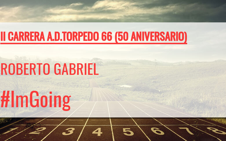 #YoVoy - ROBERTO GABRIEL (II CARRERA A.D.TORPEDO 66 (50 ANIVERSARIO))