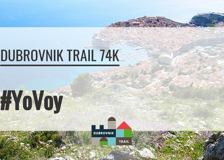 #YoVoy - EVGEN (DUBROVNIK TRAIL 74K )