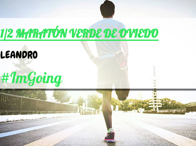 #EuVou - LEANDRO (1/2 MARATÓN VERDE DE OVIEDO)
