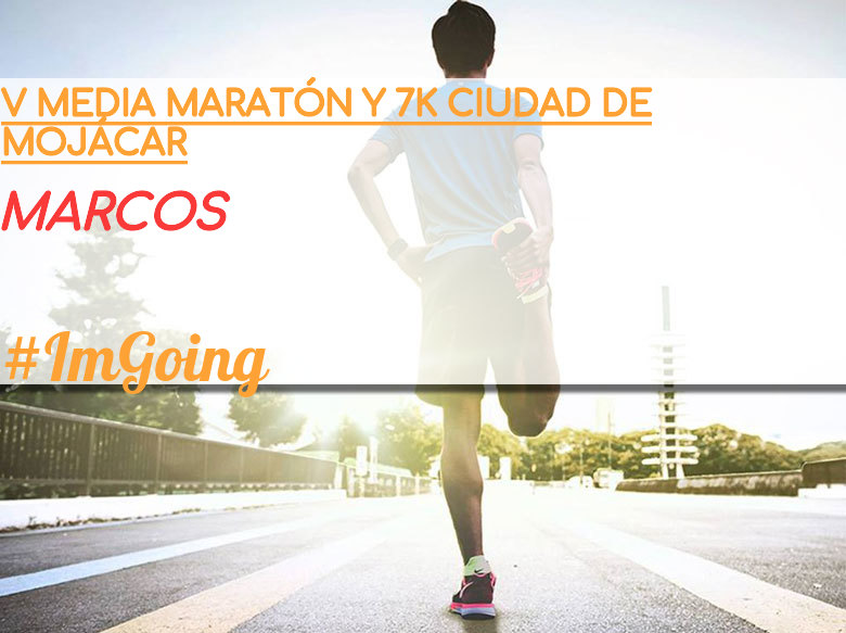 #ImGoing - MARCOS (V MEDIA MARATÓN Y 7K CIUDAD DE MOJÁCAR )