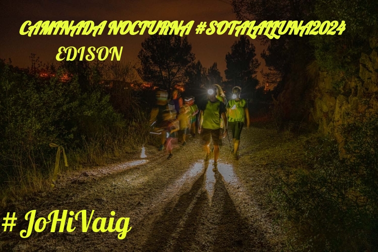 #ImGoing - EDISON (CAMINADA NOCTURNA #SOTALALLUNA2024)