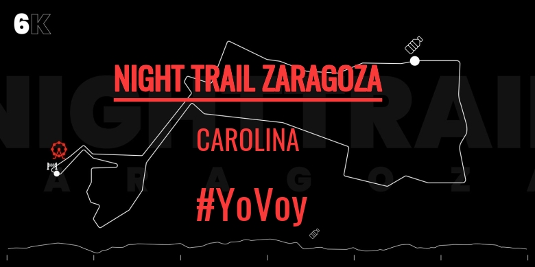 #EuVou - CAROLINA (NIGHT TRAIL ZARAGOZA)