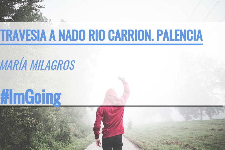 #JazGrem - MARÍA MILAGROS (TRAVESIA A NADO RIO CARRION. PALENCIA)