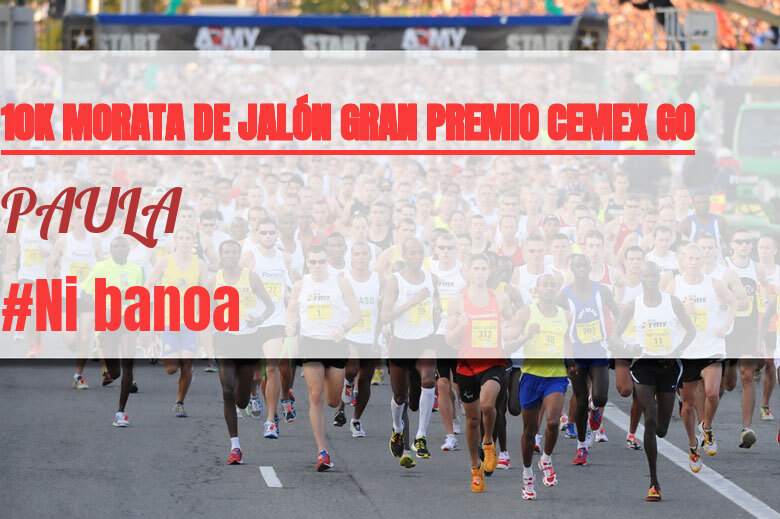 #ImGoing - PAULA (10K MORATA DE JALÓN GRAN PREMIO CEMEX GO)