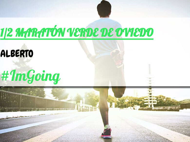 #EuVou - ALBERTO (1/2 MARATÓN VERDE DE OVIEDO)
