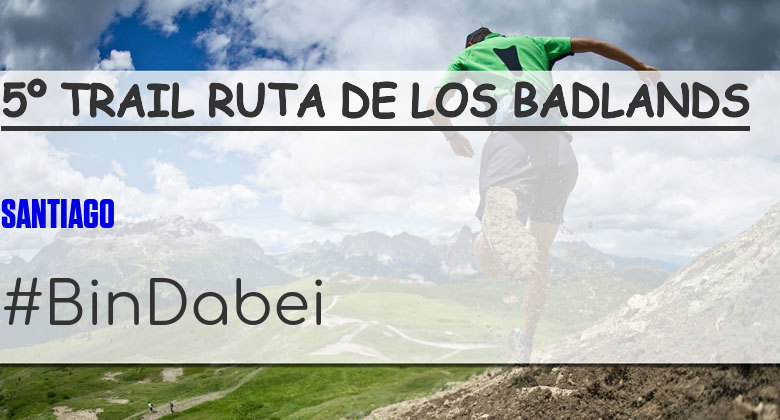 #YoVoy - SANTIAGO (5º TRAIL RUTA DE LOS BADLANDS)