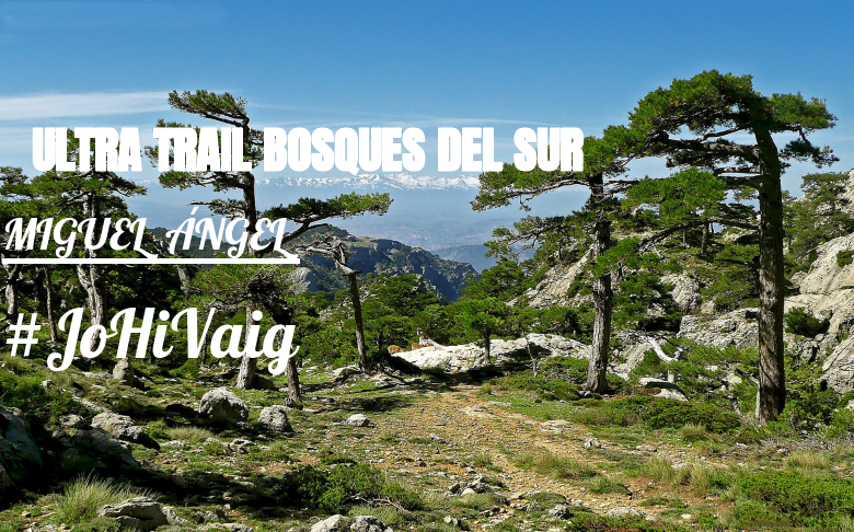 #JoHiVaig - MIGUEL  ÁNGEL (ULTRA TRAIL BOSQUES DEL SUR)