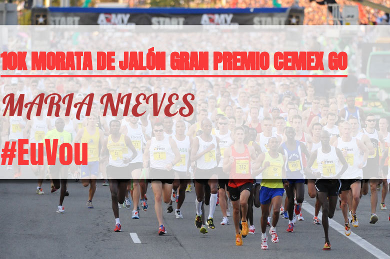 #ImGoing - MARIA NIEVES (10K MORATA DE JALÓN GRAN PREMIO CEMEX GO)