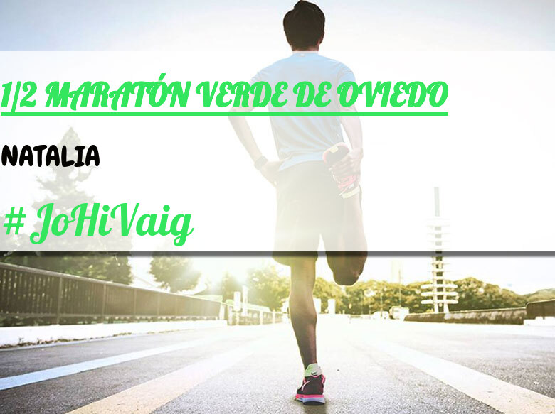 #BinDabei - NATALIA (1/2 MARATÓN VERDE DE OVIEDO)