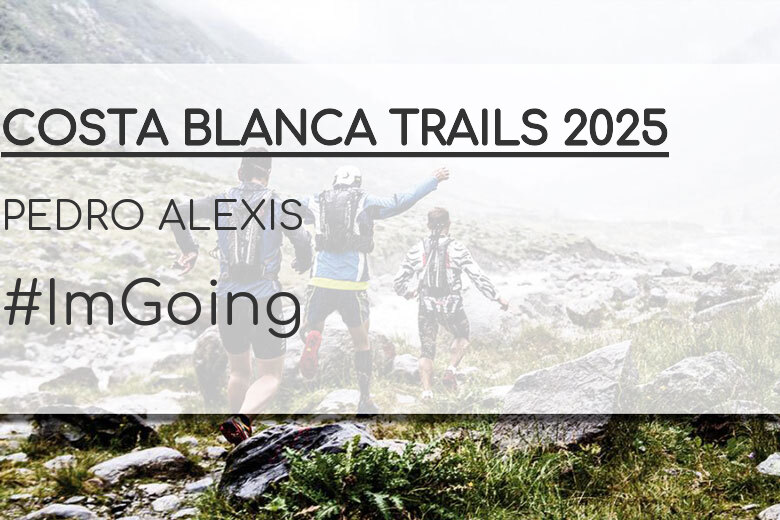 #ImGoing - PEDRO ALEXIS (COSTA BLANCA TRAILS 2025)
