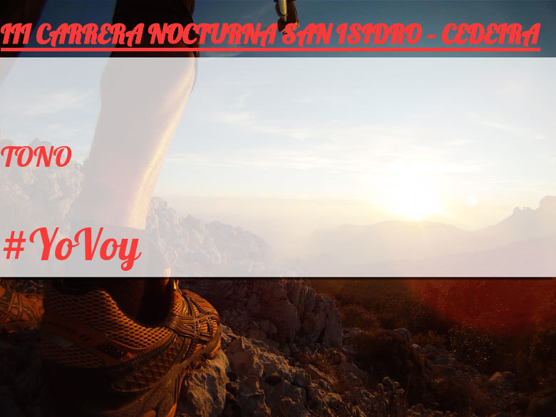 #YoVoy - TONO (III CARRERA NOCTURNA SAN ISIDRO – CEDEIRA)