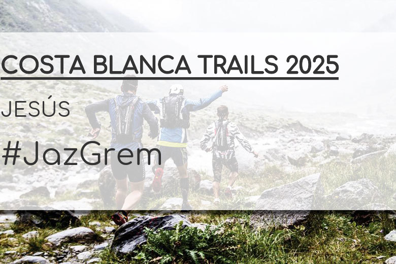 #Ni banoa - JESÚS (COSTA BLANCA TRAILS 2025)