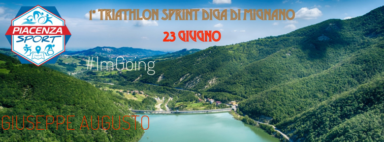 #ImGoing - GIUSEPPE AUGUSTO (1° TRIATHLON SPRINT DIGA DI MIGNANO)