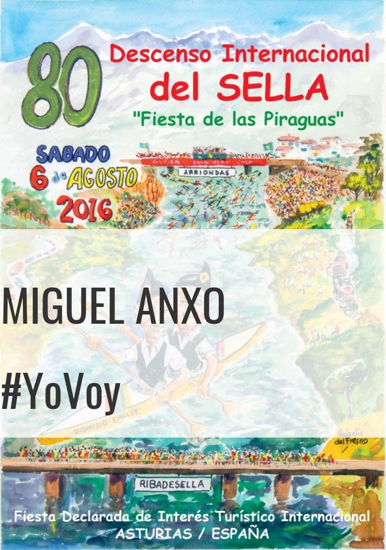 #YoVoy - MIGUEL ANXO (80 DESCENSO INTERNACIONAL DEL SELLA )