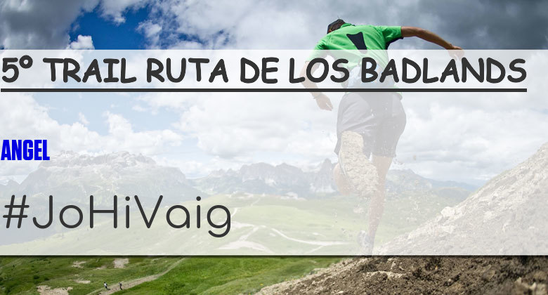 #Ni banoa - ANGEL (5º TRAIL RUTA DE LOS BADLANDS)