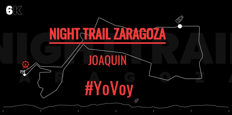 #ImGoing - JOAQUIN (NIGHT TRAIL ZARAGOZA)