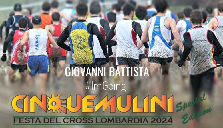 #ImGoing - GIOVANNI BATTISTA (CINQUEMULINI SPECIAL EDITION)
