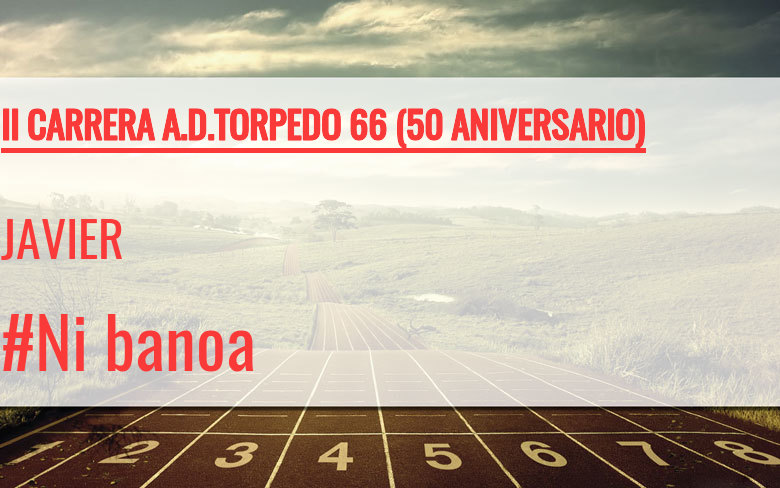 #YoVoy - JAVIER (II CARRERA A.D.TORPEDO 66 (50 ANIVERSARIO))