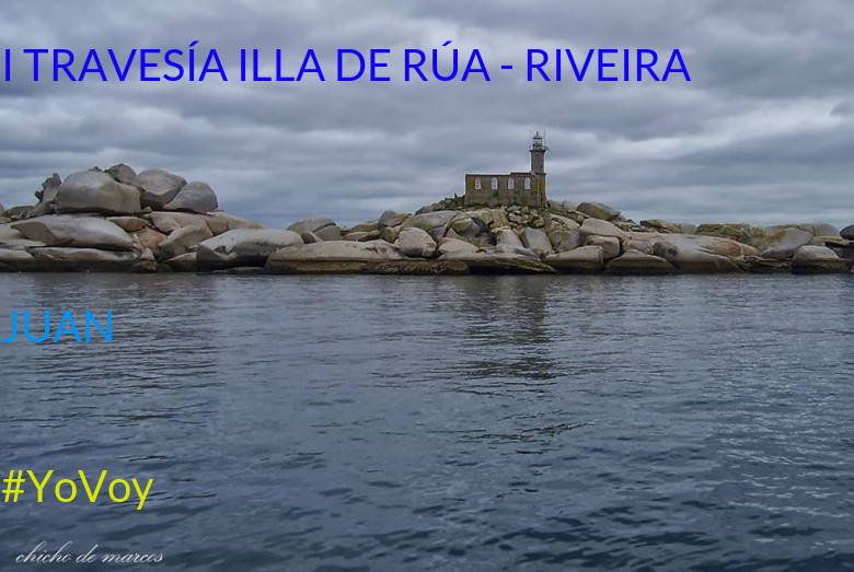 #EuVou - JUAN (I TRAVESÍA ILLA DE RÚA - RIVEIRA)