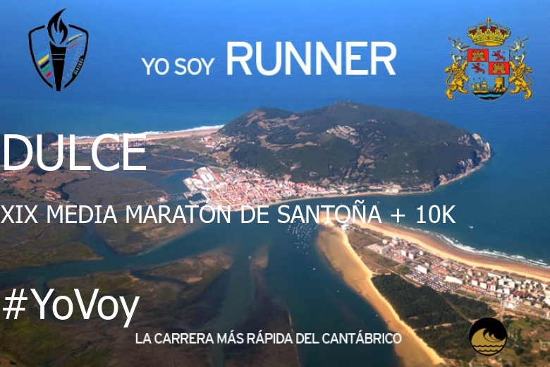 #YoVoy - DULCE (XIX MEDIA MARATÓN DE SANTOÑA + 10K)