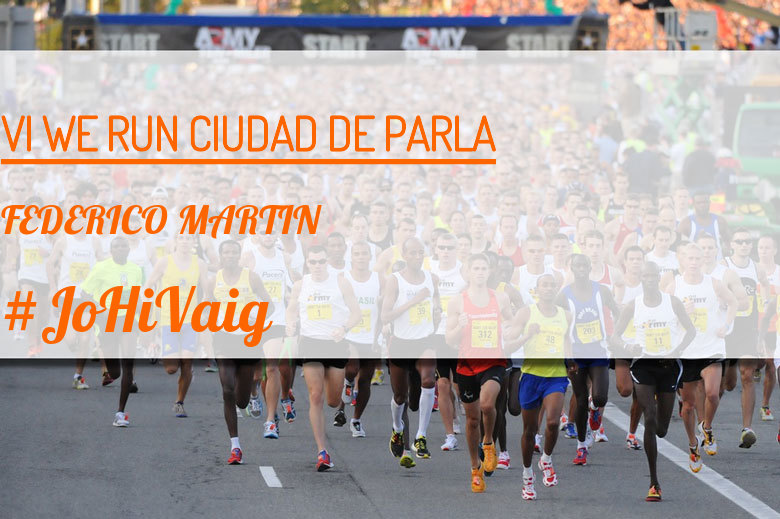 #ImGoing - FEDERICO MARTIN (VI WE RUN CIUDAD DE PARLA )