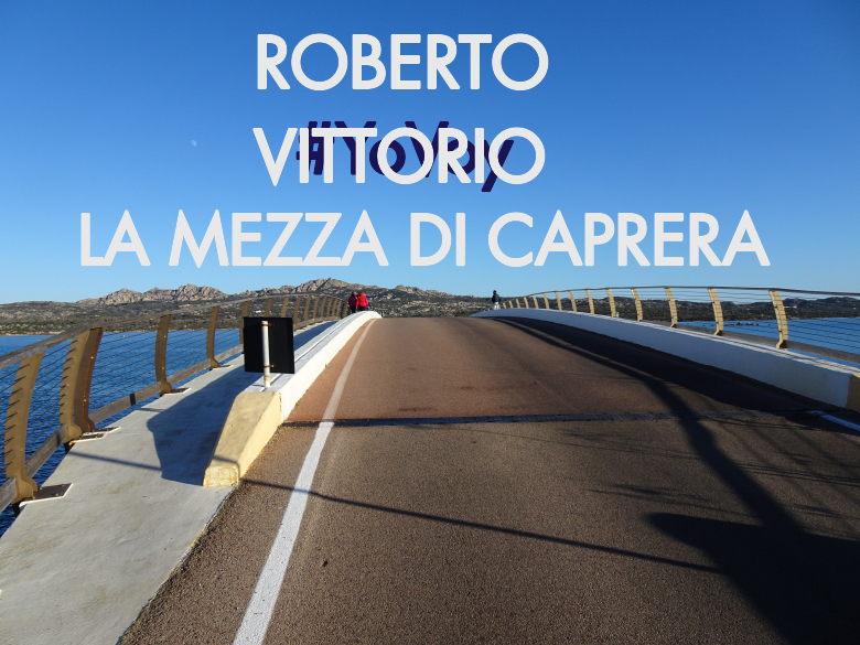 #EuVou - ROBERTO VITTORIO (LA MEZZA DI CAPRERA)
