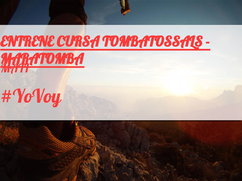 #JoHiVaig - MATI (ENTRENE CURSA TOMBATOSSALS - MARATOMBA)