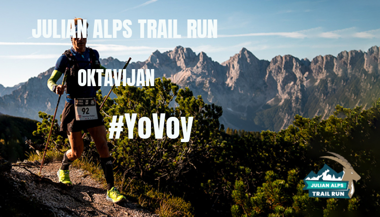 #YoVoy - OKTAVIJAN (JULIAN ALPS TRAIL RUN)