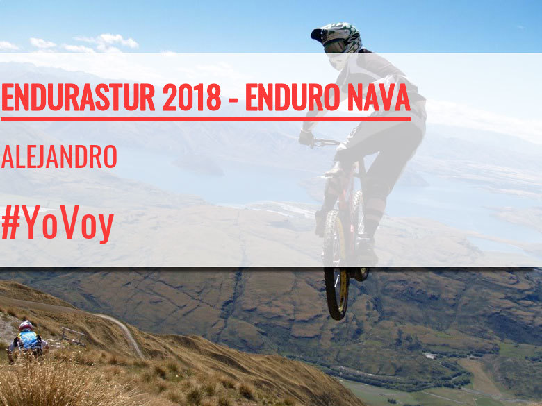 #YoVoy - ALEJANDRO (ENDURASTUR 2018 - ENDURO NAVA)