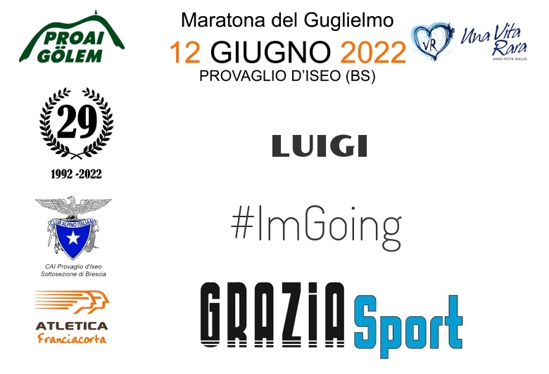 #ImGoing - LUIGI (29A ED. 2022 - PROAI GOLEM - MARATONA DEL GUGLIELMO)