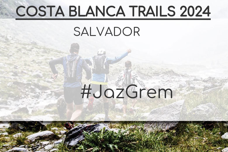 #YoVoy - SALVADOR (COSTA BLANCA TRAILS 2024)