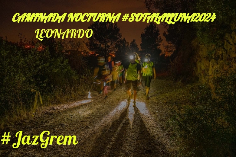 #ImGoing - LEONARDO (CAMINADA NOCTURNA #SOTALALLUNA2024)