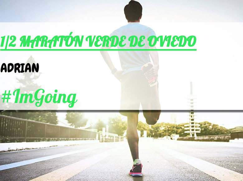 #JoHiVaig - ADRIAN (1/2 MARATÓN VERDE DE OVIEDO)