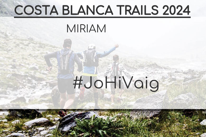 #YoVoy - MIRIAM (COSTA BLANCA TRAILS 2024)