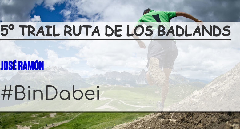 #EuVou - JOSÉ RAMÓN (5º TRAIL RUTA DE LOS BADLANDS)