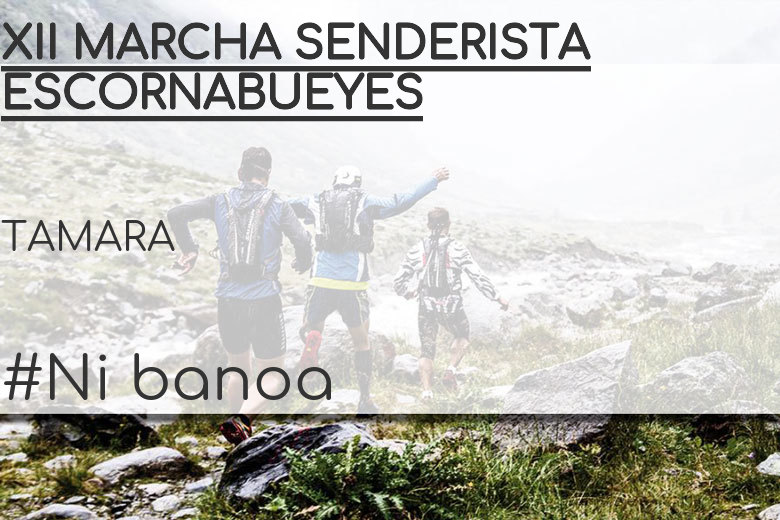#YoVoy - TAMARA (XII MARCHA SENDERISTA ESCORNABUEYES)