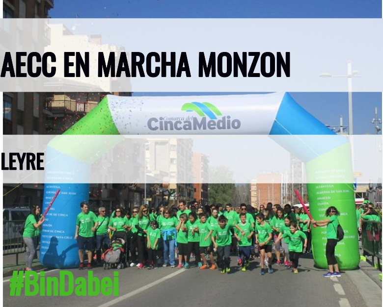 #BinDabei - LEYRE (AECC EN MARCHA MONZON)