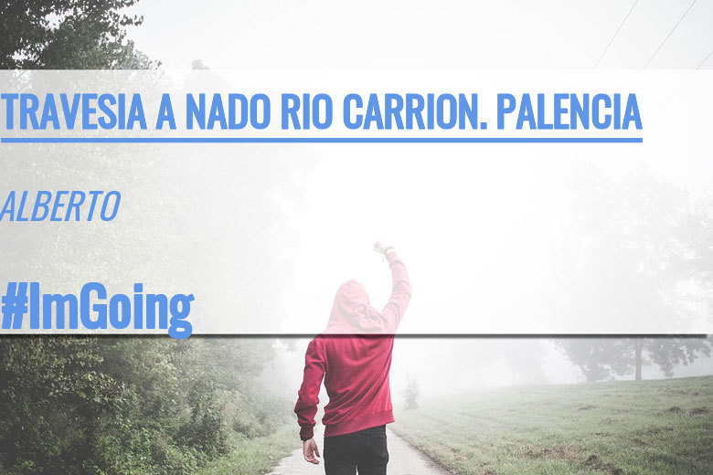 #JazGrem - ALBERTO (TRAVESIA A NADO RIO CARRION. PALENCIA)