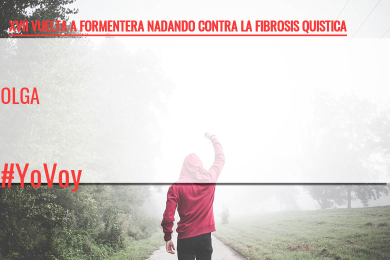 #YoVoy - OLGA (XVII VUELTA A FORMENTERA NADANDO CONTRA LA FIBROSIS QUISTICA)