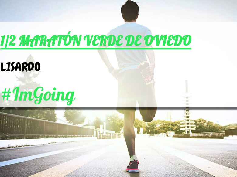 #YoVoy - LISARDO (1/2 MARATÓN VERDE DE OVIEDO)